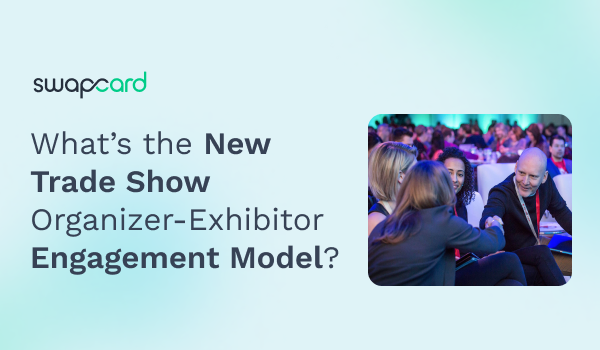 What’s the New Trade Show Organizer-Exhibitor Engagement Model?